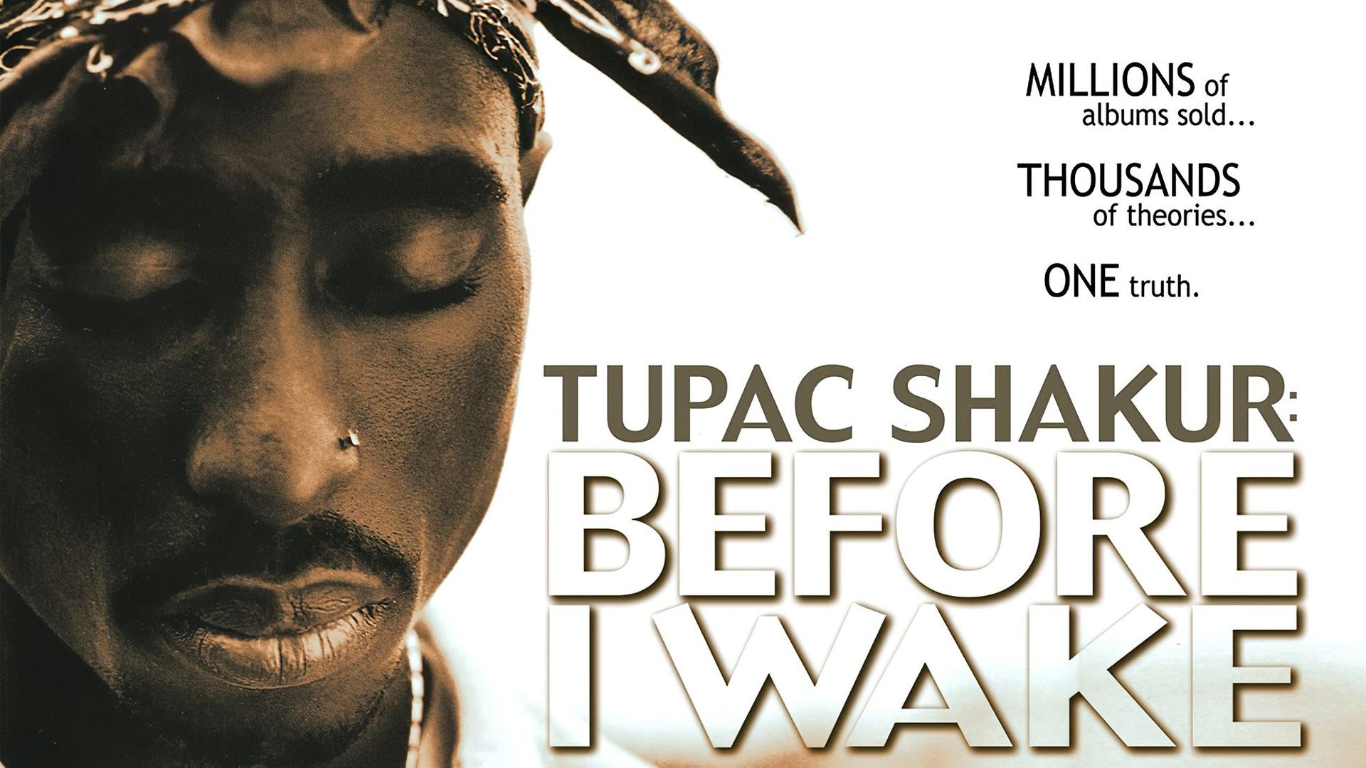 Tupac Shakur: Прежде, чем я проснусь